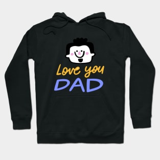 Love you Dad Hoodie